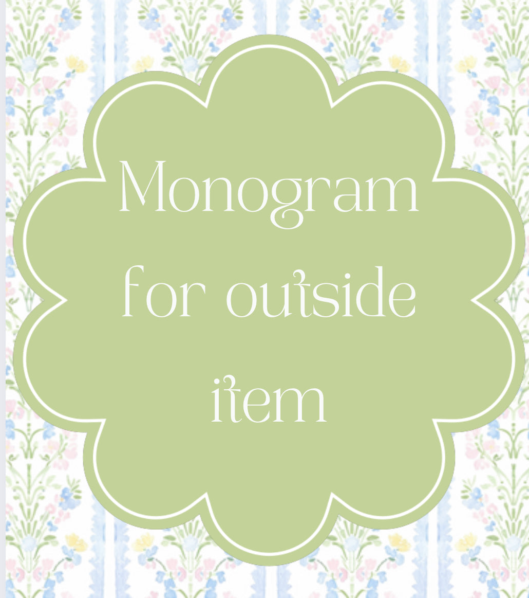 Outside Monogramming (small/medium)